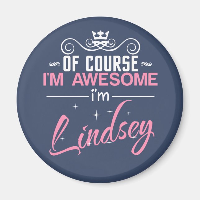 Imã Claro que sou incrível. Sou Lindsey name (Frente)