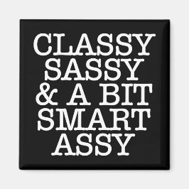 Imã Classy Sassy & A Bit Smart Assy Magnet