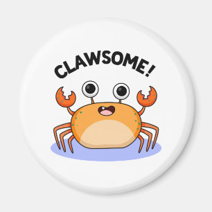 Imã Clawsome Funny Awesome Crab Pun