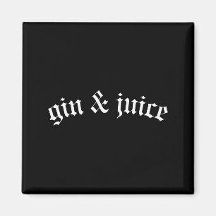 Imã Clic Gótico Fo Shizzle Gin + Juice Camiseta Gin E
