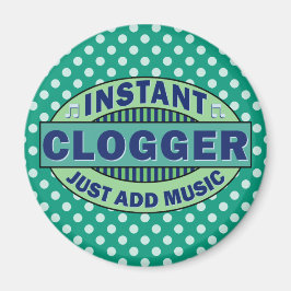 Imã Clogger Instantâneo Apenas adicione música