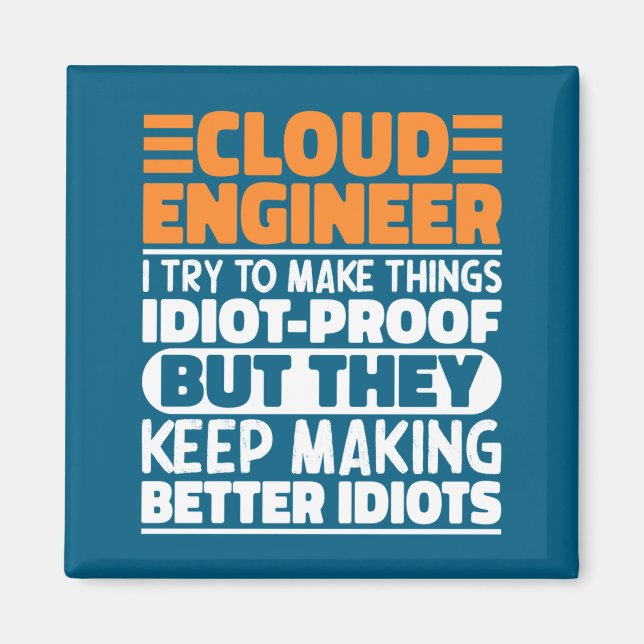 Imã Cloud Engineer I Try To Make Things Funny Sayings  (Frente)