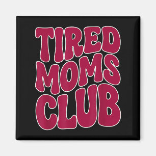 Imã Clube das Mães Cansadas - Piada Divertida da Mãe M