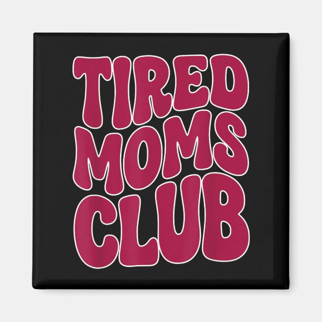 Imã Clube das Mães Cansadas - Piada Divertida da Mãe M (Frente)