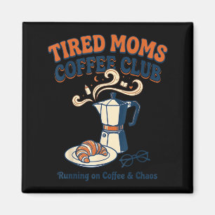 Imã Clube de café das mães cansadas retrô engraçado vi