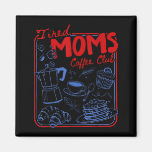 Imã Clube de café das mães cansadas retrô vida engraça