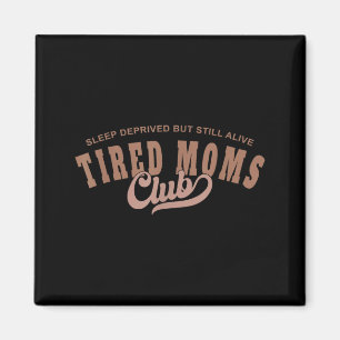 Imã Clube de Mães Cansadas, Privadas de Sono, Mas Viva