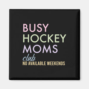 Imã Clube de Mães de Hockey Ocupadas Sem Fin de Semana