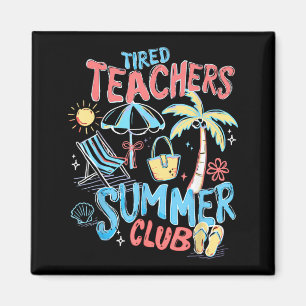 Imã Clube de Verão de Professores Cansados Feliz Últim