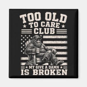Imã Clube Quem É Muito Velho Para Se Importar Dar Um E