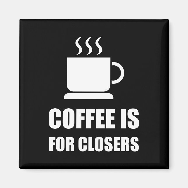 Imã Coffee For Closers Sales Rep Funny (Frente)