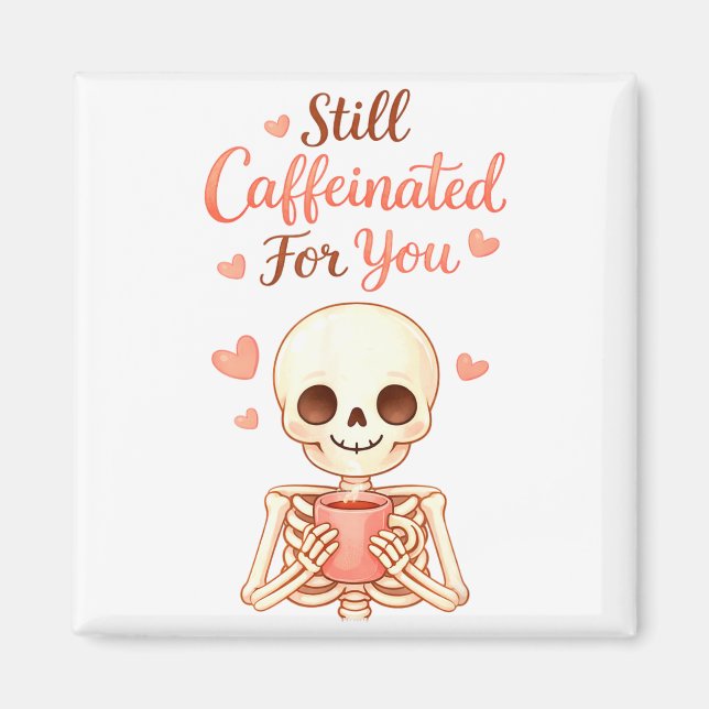 Imã Coffee Is My Valentine Skeleton Valentines Day Cof (Frente)