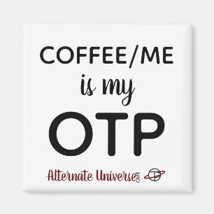 Imã Coffee/Me é meu ímã de OTP