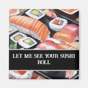 Imã Colorida Sushi "Deixe-me ver seu sushi roll"