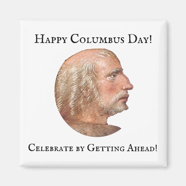 Imã Columbus Day Getting Adiante Engraçada Piada (Frente)