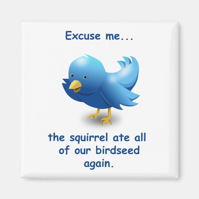 Imã Com licença...O esquilo comeu toda a nossa semente (Frente)