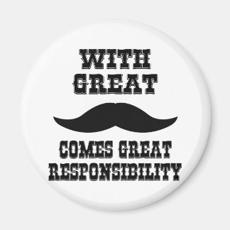 Imã Com o bigode Excelente vem a responsabilidade do E