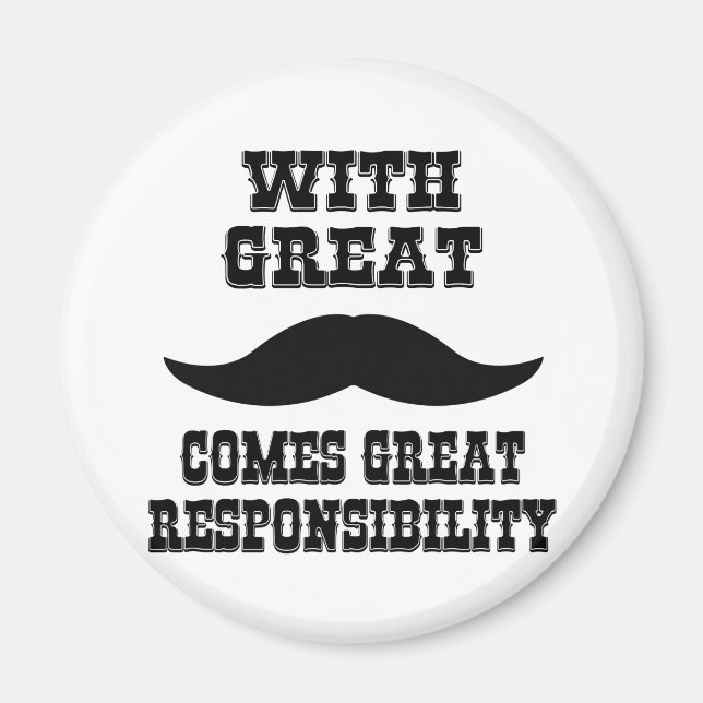 Imã Com o bigode Excelente vem a responsabilidade do E (Frente)