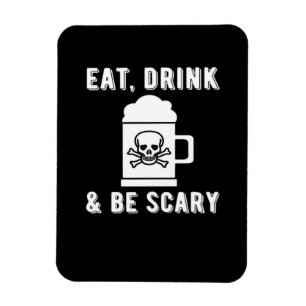 Ímã Coma, Beba E Seja Assustador Cerveja de Halloween