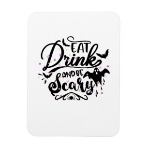 Ímã Coma, Beba E Seja Assustador Design De Halloween A