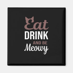 Imã Coma Beba E Seja Meowy Estilo Criativo
