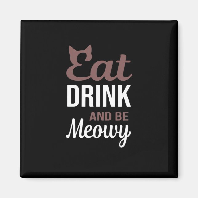 Imã Coma Beba E Seja Meowy Estilo Criativo (Frente)