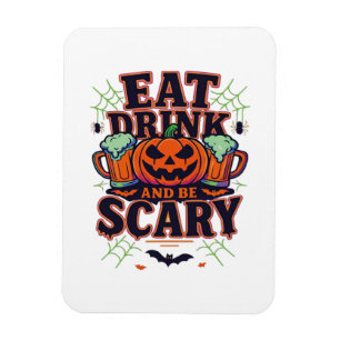 Ímã Coma Bebida E Seja Assustador No Halloween Design