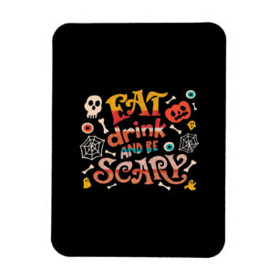 Ímã Coma Bebida E Seja Assustadora No Halloween Essenc