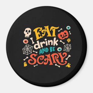 Imã Coma Bebida E Seja Design De Halloween Assustador 