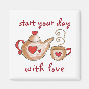 Imã "Comece seu dia com amor" Imagem do Teacup