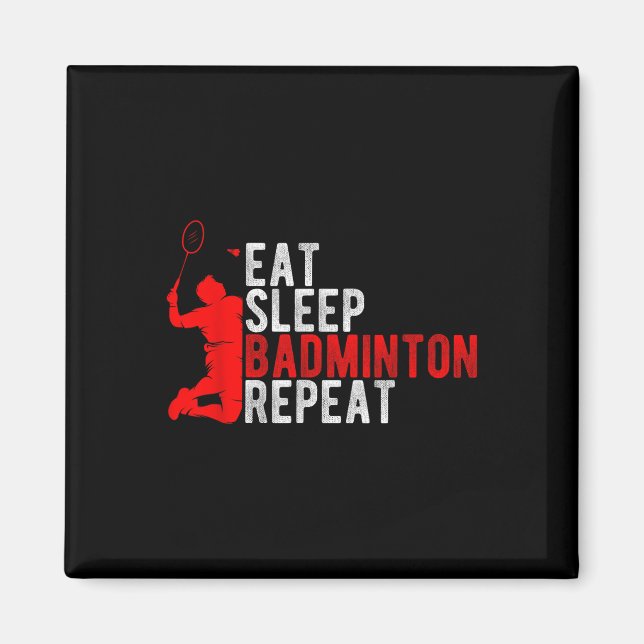Imã Comer Dormir Badminton Repetir Entusiasta de Badmi (Frente)
