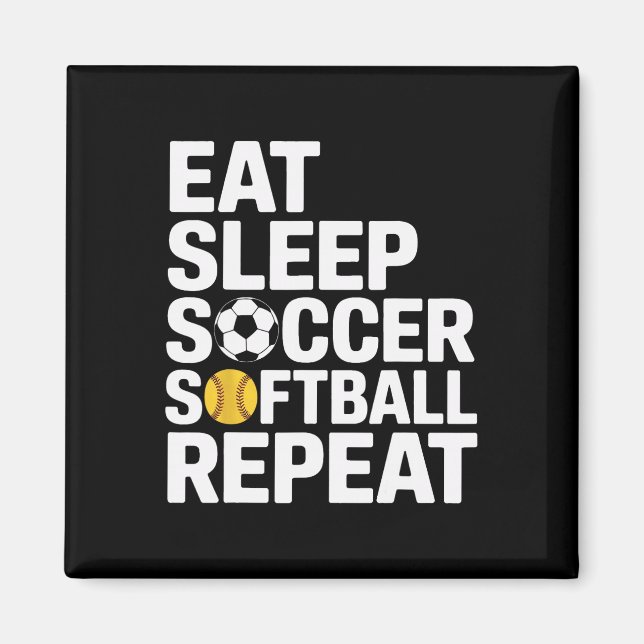 Imã Comer Dormir Futebol Softll Repita Treinador Mães  (Frente)