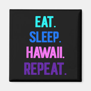Imã Comer Dormir Havaí Repetir Vibrações de Aloha Fest
