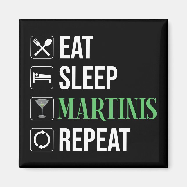 Imã Comer. Dormir. Martinis. Repetir. (Frente)