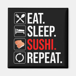 Imã Comer. Dormir. Sushi. Repetir