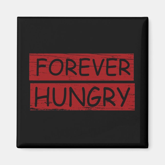 Imã Comida engraçada para sempre dizendo grafite (Frente)