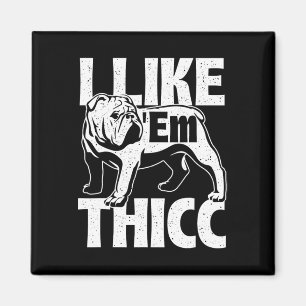 Imã Como em Thicc - Proprietário de Bulldog Animal Dog