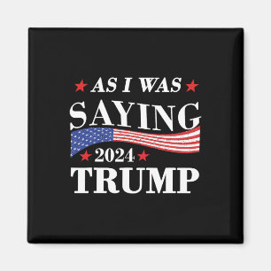 Imã Como Eu Estava Dizendo Trump 2024 Presidente Trum