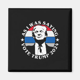 Imã Como eu estava dizendo Vote Trump Butler engraçado