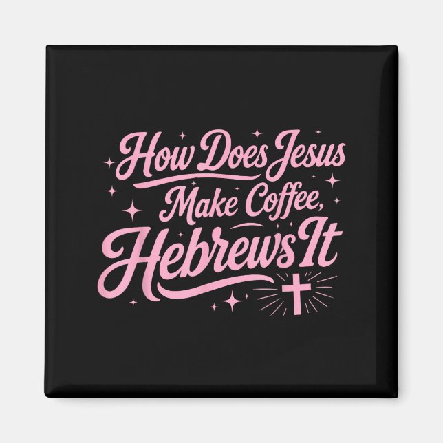 Imã Como Jesus Faz Café Hebreus É Engraçado (Frente)