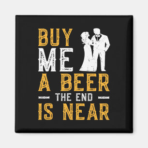 Imã Compre-me uma Cerveja O Fim está Próximo Festa de