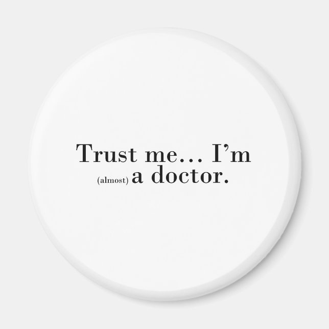 Imã "Confie em mim... Sou (quase) médico." (Frente)