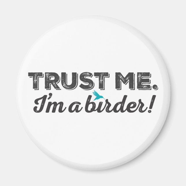 Imã Confie em mim. Sou um Birder! (Frente)