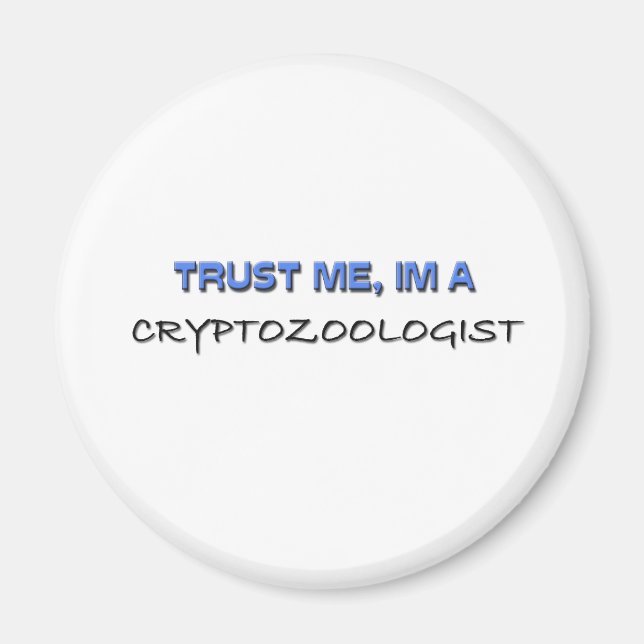 Imã Confie em mim, sou um Cryptozoologista (Frente)