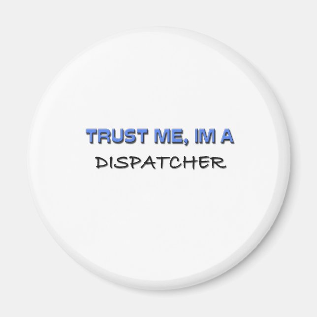 Imã Confie em mim, sou um Dispatcher (Frente)