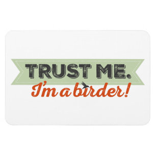 Ímã Confie-me. Eu sou um Birder! Fita