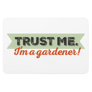 Ímã Confie-me. Eu sou um jardineiro!