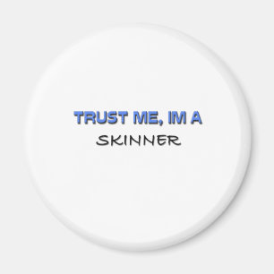 Imã Confie que eu mim é um Skinner