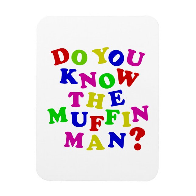 Ímã Conhece o Homem Muffin? (Vertical)