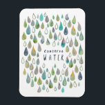 Ímã CONSERVE WATER Protect Planet Save Earth Kitchen<br><div class="desc">Veja esta arte significativa,  feita por mim para você! Sinta-se livre para adicionar seu próprio texto ou alterar as cores. Visite meu compro para mais!</div>
